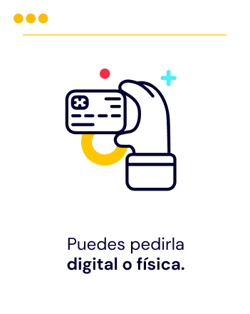 Puedes pedirla digital o física.